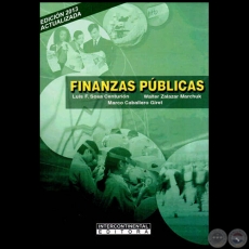 FINANZAS PÚBLICAS - Edición 2013 - Autores: LUIS FERNANDO SOSA CENTURIÓN; WALTER ZALAZAR MARCHUK; MARCO CABALLERO GIRET - Año 2013